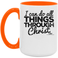 I CAN DO ALL THINGS THROUGH CHRIST 15oz. Accent Mug