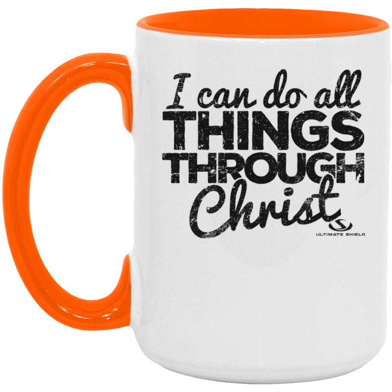 I CAN DO ALL THINGS THROUGH CHRIST 15oz. Accent Mug